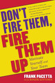Don't Fire Them, Fire Them Up by Frank Pacetta 9780684800509