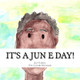 It's A Jun E Day! by Tiya Caniel Maynard 9780692057865