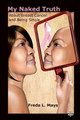 My Naked Truth about Breast Cancer and Being Single by Paris Wilson 9780692303702