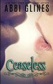 Ceaseless by Abbi Glines 9780692341520