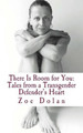 There Is Room for You: Tales from a Transgender Defender's Heart by Zoe Dolan 9780692479872