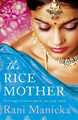 The Rice Mother Rani Manicka 9781444706581