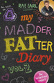 My Madder Fatter Diary by Rae Earl
