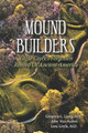 Mound Builders: Edgar Cayce's Forgotten Record of Ancient America by John Van Auken 9780940829671