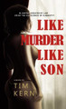 Like Murder Like Son by Tim Kern 9780967411637