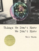 Things We Don't Know We Don't Know by Matt Mason 9780976523185