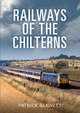 Railways of the Chilterns by Patrick Bennett