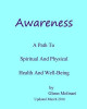 Awareness - A Path To Spiritual And Physical Health And Well-Being by Glenn Edwin Molinari 9780985478445