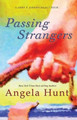 Passing Strangers by Angela Hunt 9780986138607