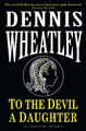 To the Devil, a Daughter by Dennis Wheatley