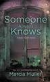 Someone Always Knows by Marcia Muller