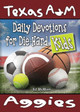 Daily Devotions for Die-Hard Kids Texas A&M Aggies by Ed McMinn 9780990488255