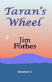 Taran's Wheel by Jim Forbes 9780992808020