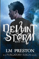 Deviant Storm by LM Preston 9780996919517