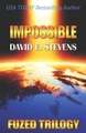 Impossible by David E Stevens 9780997216431