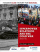 Hodder GCSE History for Edexcel: Superpower relations and the Cold War, 1941-91 John Wright 9781471861840