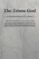 The Triune God: An Ecumenical Study by E.L. Mascall by E L Mascall 9780915138968