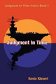 Judgment in Time by Kevin Klesert 9780983502074