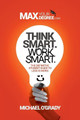 Think Smart. Work Smart by Dr. Michael O'Grady 9780993528903