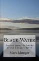 Black Water by Mark Munger 9780979217548