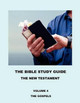 The Bible Study Guide - The Gospels by Dr Joffre Pascal Vivoni 9780979694042