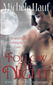 Follow the Night by Michele Hauf 9780615500218