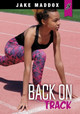 Back on Track by Jake Maddox 9781496575388