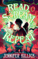 Read, Scream, Repeat by Jennifer Killick 9780008527808