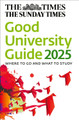 The Times Good University Guide 2025: Where to go and what to study by Zoe Thomas 9780008679170