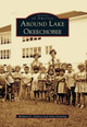 Around Lake Okeechobee by Barbara D Oeffner 9780738585642