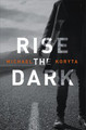 Rise the Dark Michael Koryta 9781473614598
