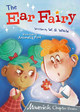 The Ear Fairy: (Grey Chapter Reader) by W. White