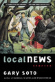 Local News by Gary Soto 9780152046958