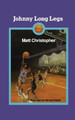 Johnny Long Legs by Matt Christopher 9780316140652
