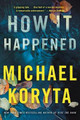 How It Happened by Michael Koryta 9780316293891