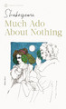 Much Ado About Nothing by William Shakespeare 9780451526816