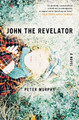 John the Revelator by Peter Murphy 9780547336909