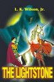 The LightStone by Lloyd K Jr Wilson 9780595158874