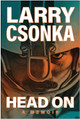 Head On: A Memoir by Larry Csonka
