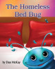 The Homeless Bed Bug by McKay 9780648881285