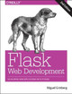 Flask Web Development 2e: Developing Web Applications with Python Miguel Grinberg 9781491991732