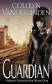 Guardian by Colleen Vanderlinden 9780692447208