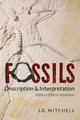 Fossils: Description & Interpretation: Within a Biblical Worldview by Jd Mitchell 9780692752036