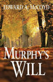Murphy's Will by Edward a McCoyd 9780965411868