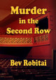 Murder in the Second Row by Bev Robitai 9780958291477
