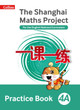 Practice Book 4A (The Shanghai Maths Project) by Lianghuo Fan