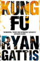 Kung Fu by Ryan Gattis