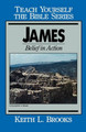 James: Belief in Action by Keith L. Brooks 9780802442277