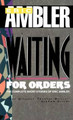 Waiting for Orders by Eric Ambler 9780892962419