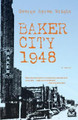 Baker City 1948 by George Byron Wright 9780963265524